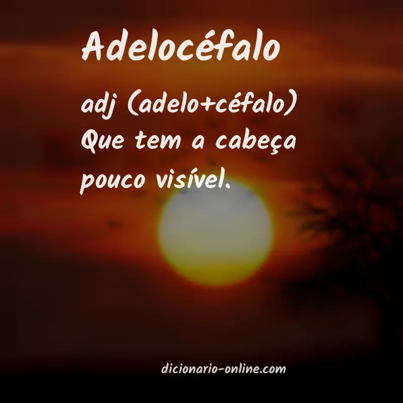 Significado de adelocéfalo