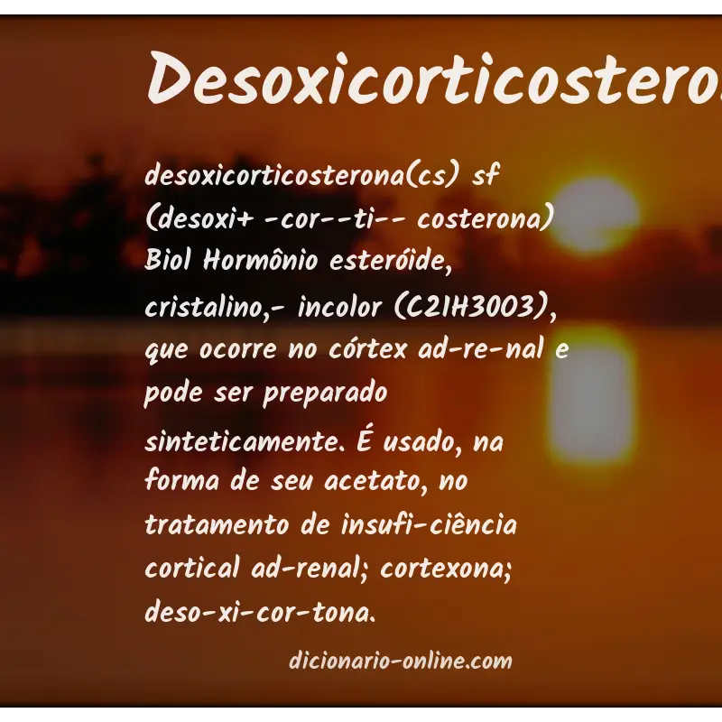Significado de desoxicorticosterona