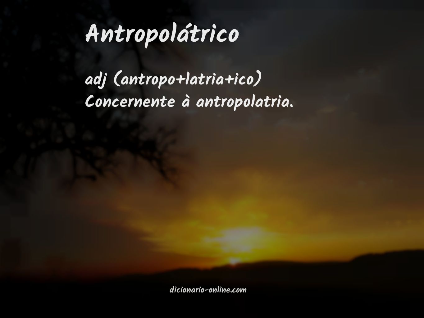 Significado de antropolátrico