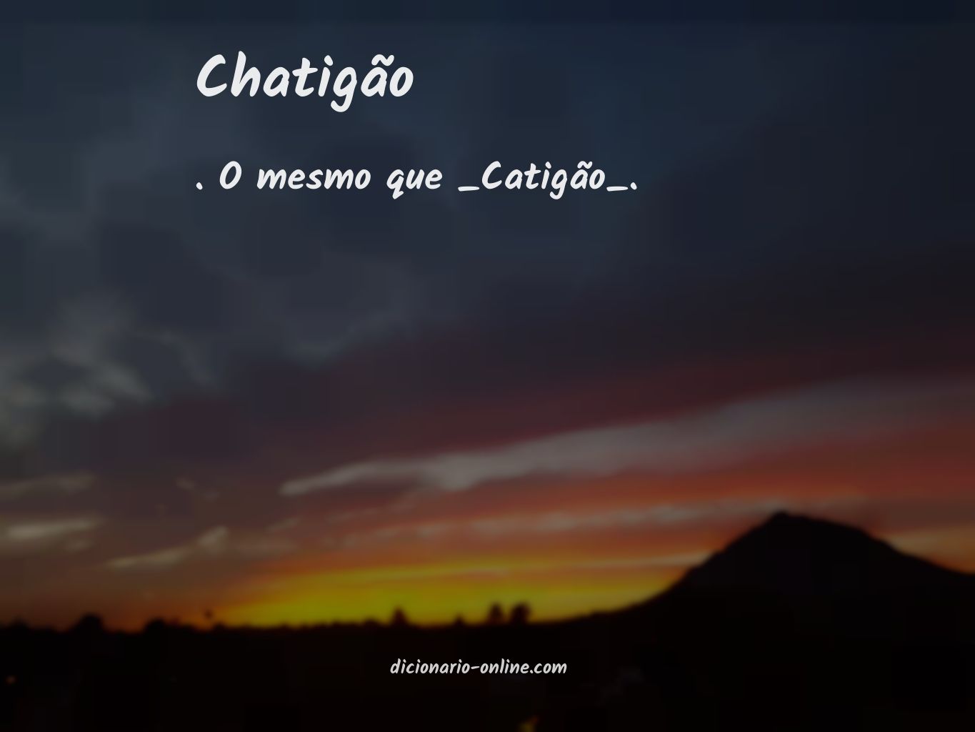 Significado de chatigão