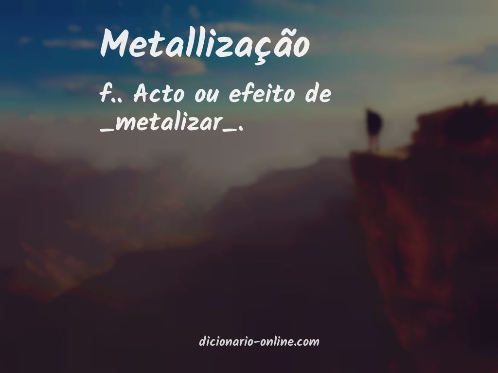 Significado de metallização