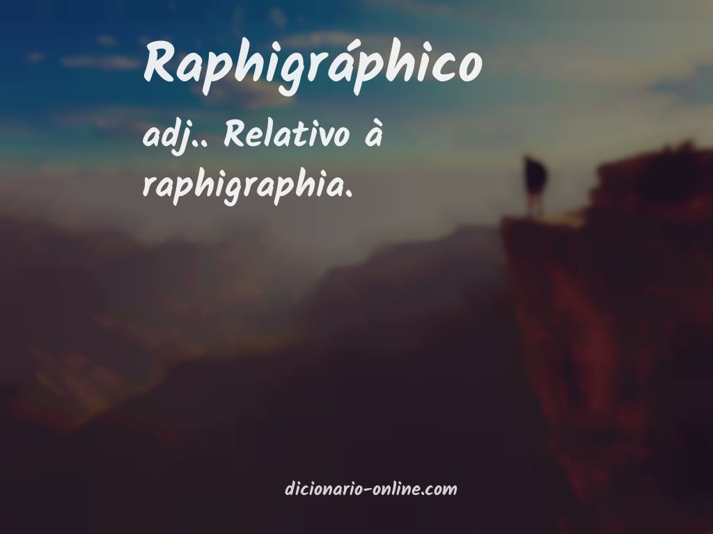 Significado de raphigráphico