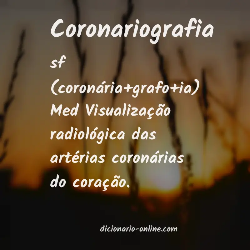 Significado de coronariografia
