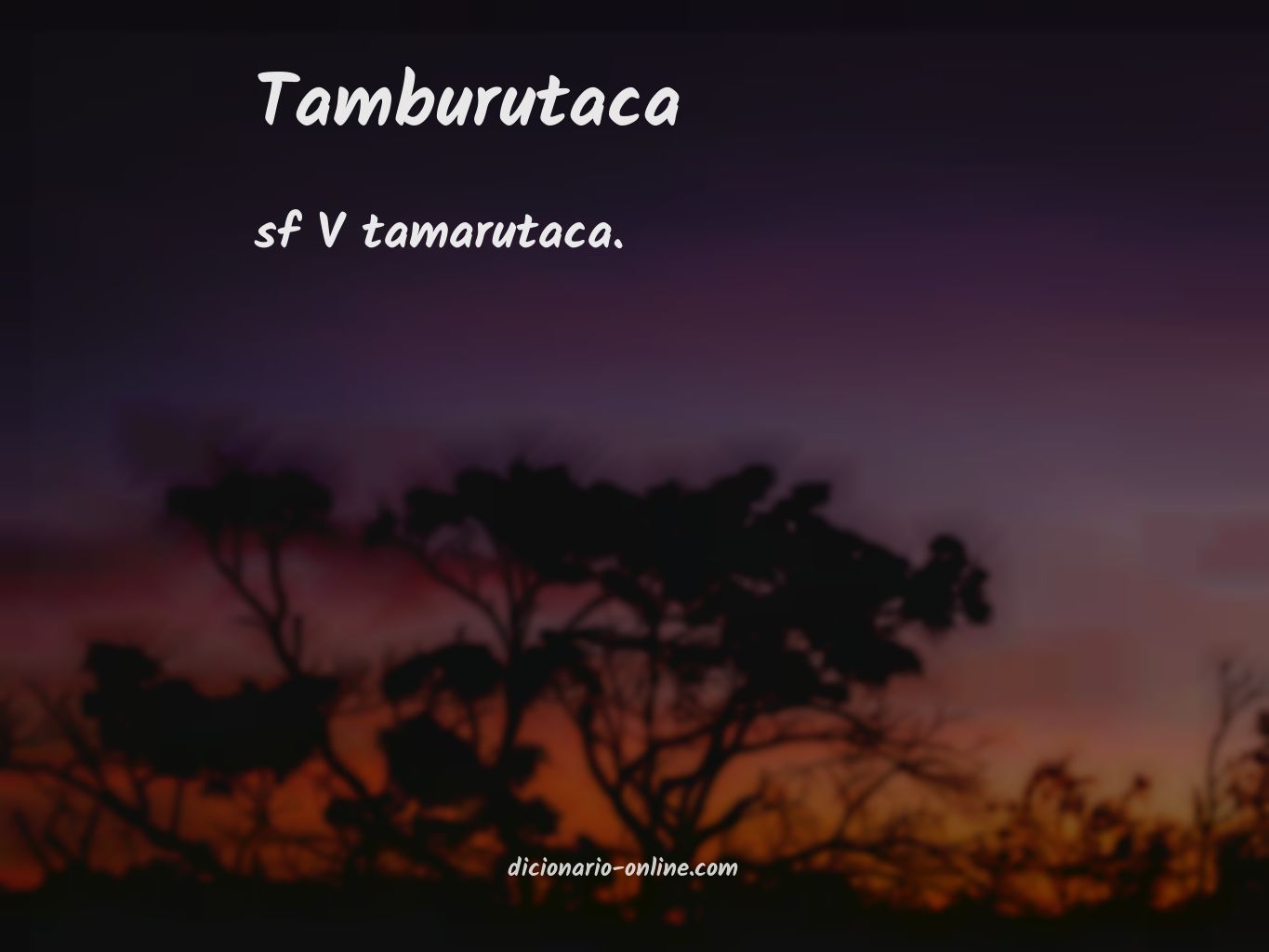 Significado de tamburutaca