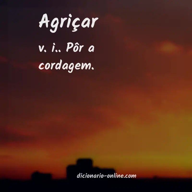 Significado de agriçar
