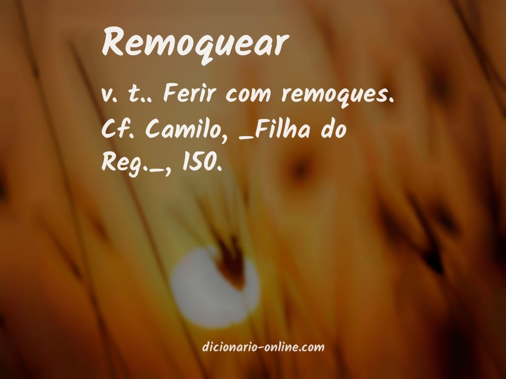 Significado de remoquear