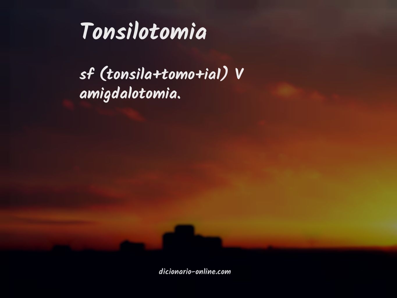 Significado de tonsilotomia