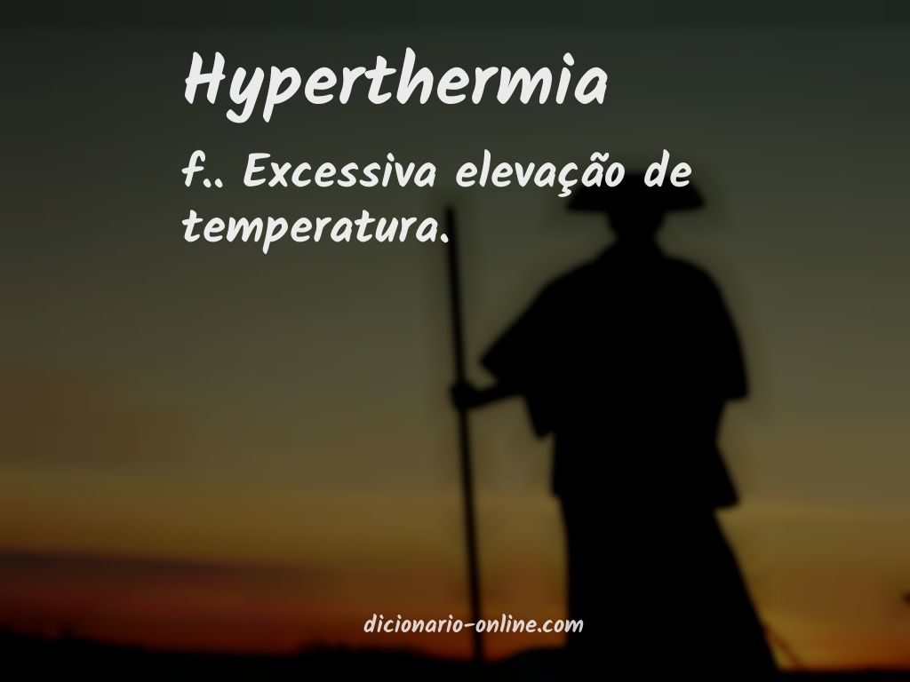 Significado de hyperthermia