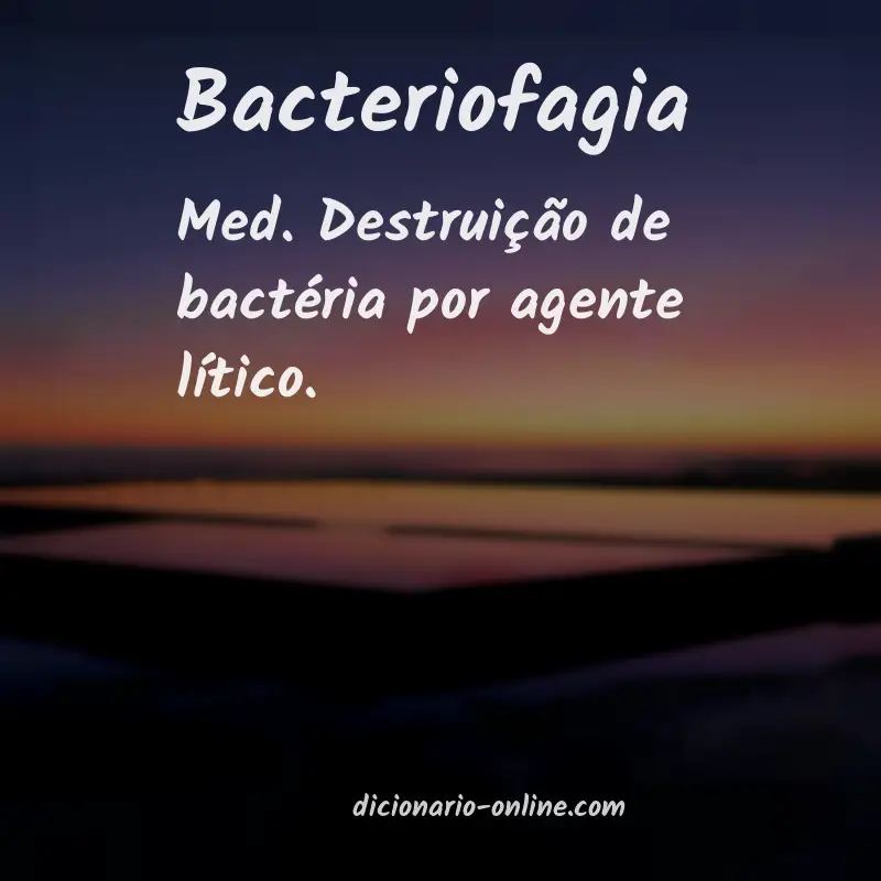 Significado de bacteriofagia