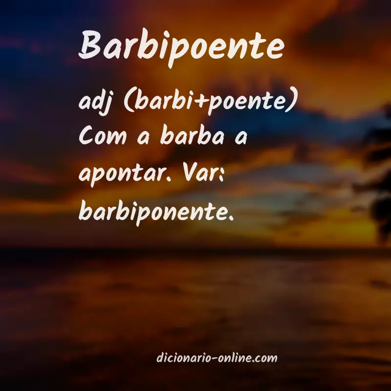 Significado de barbipoente