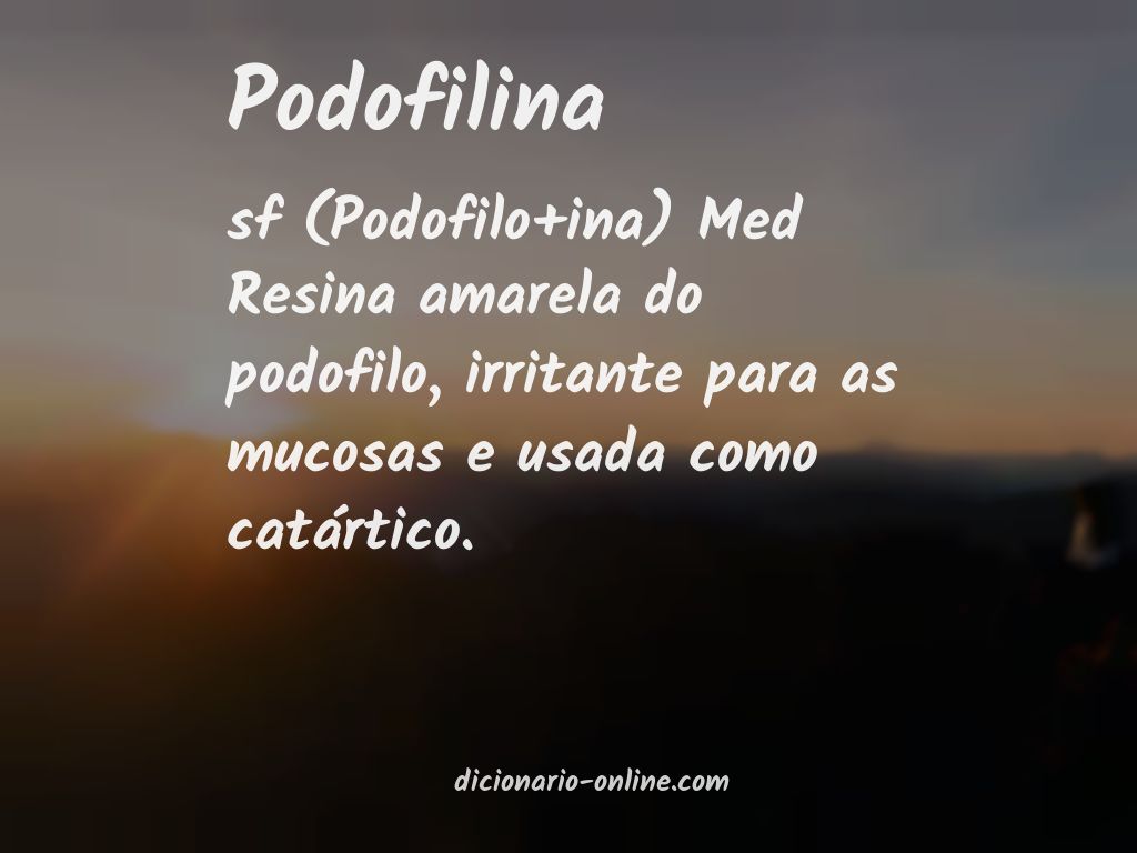 Significado de podofilina