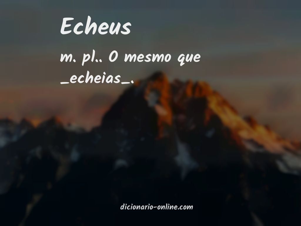 Significado de echeus