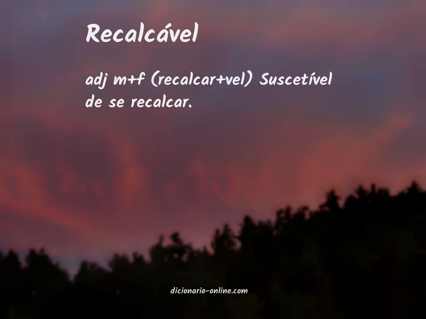 Significado de recalcável