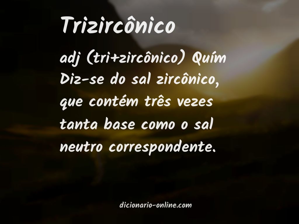 Significado de trizircônico