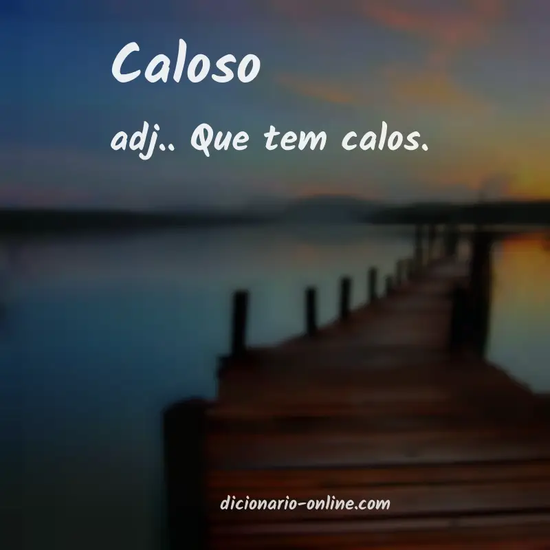 Significado de caloso