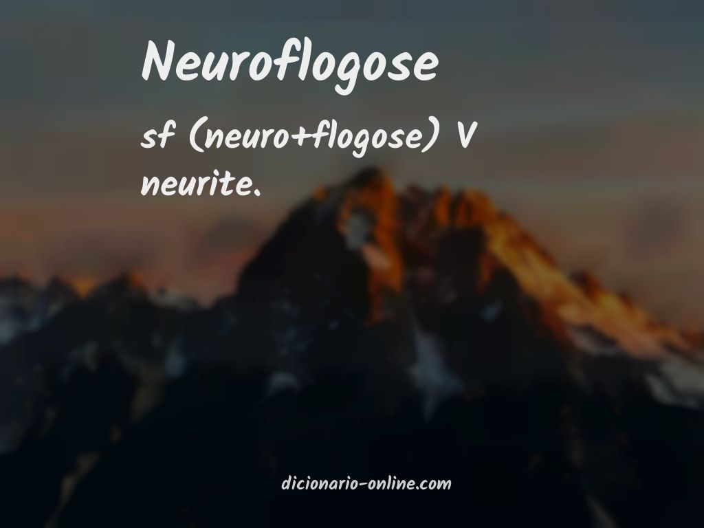 Significado de neuroflogose