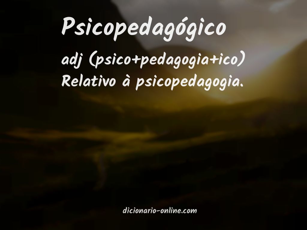 Significado de psicopedagógico