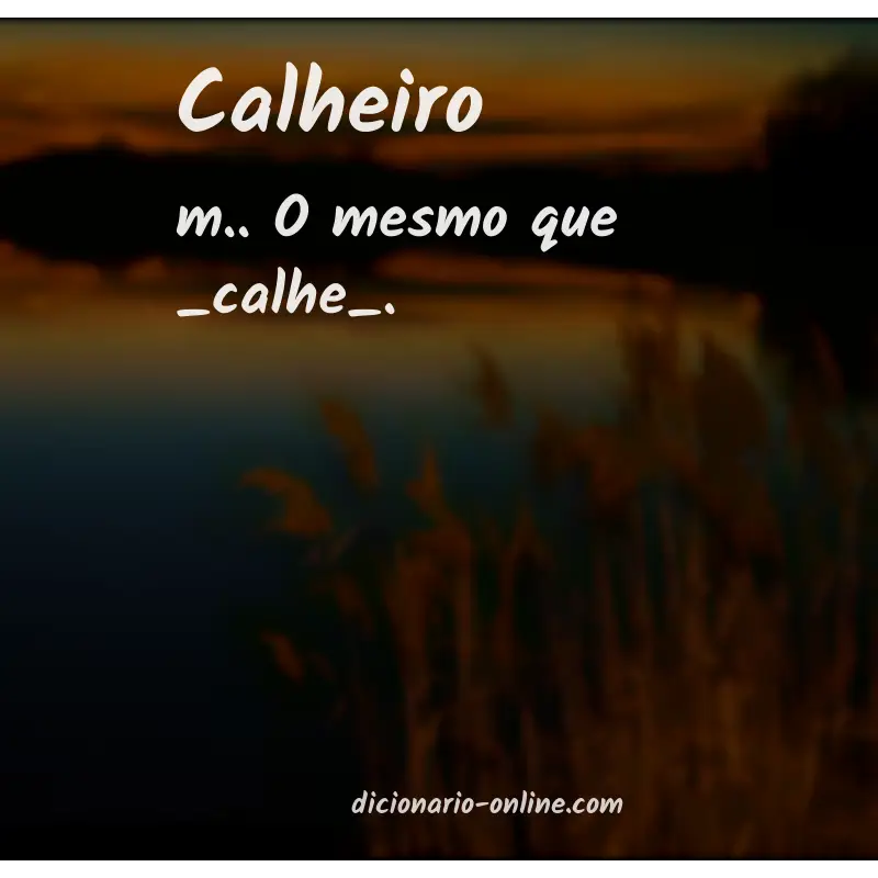 Significado de calheiro
