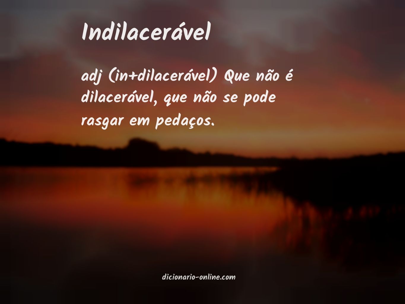 Significado de indilacerável