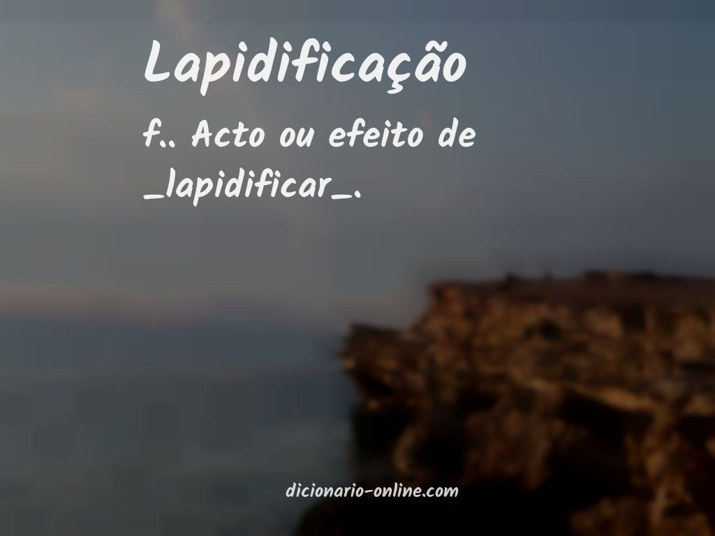 Significado de lapidificação