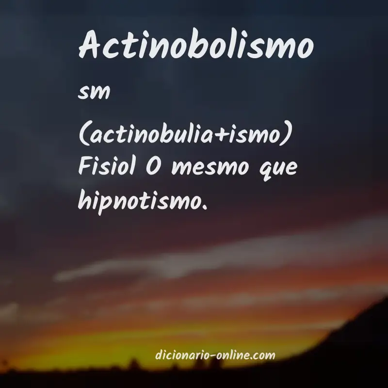 Significado de actinobolismo