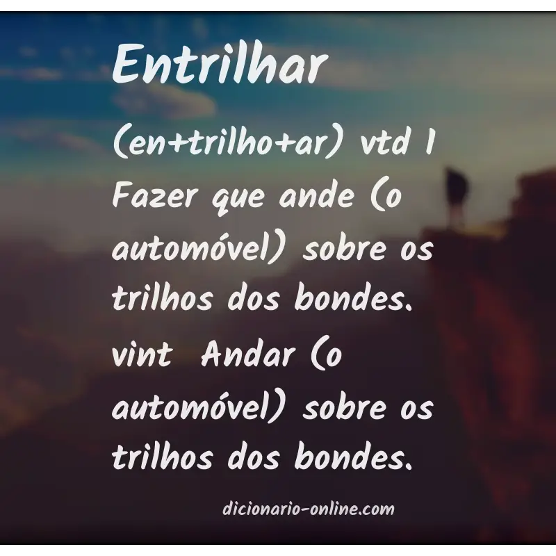 Significado de entrilhar