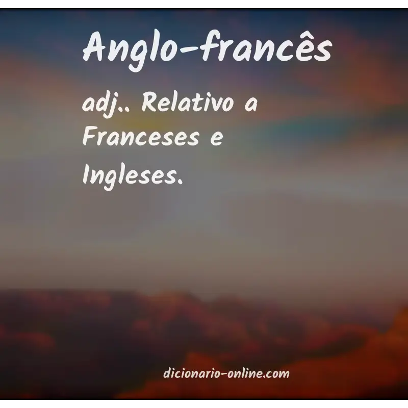 Significado de anglo-francês