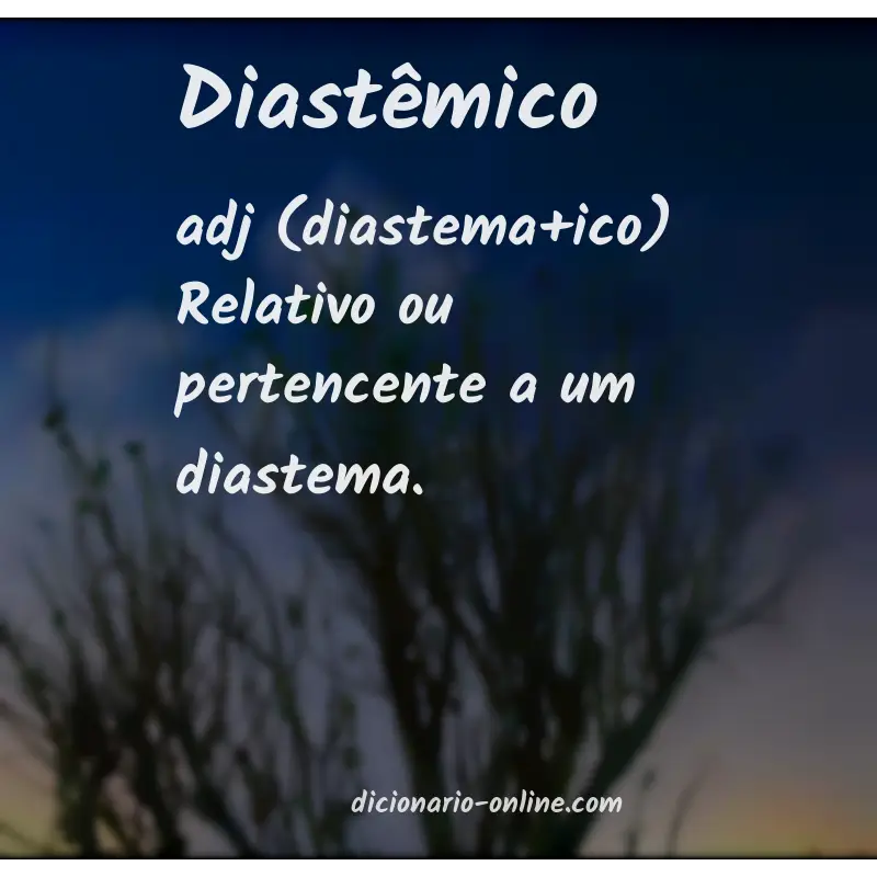Significado de diastêmico