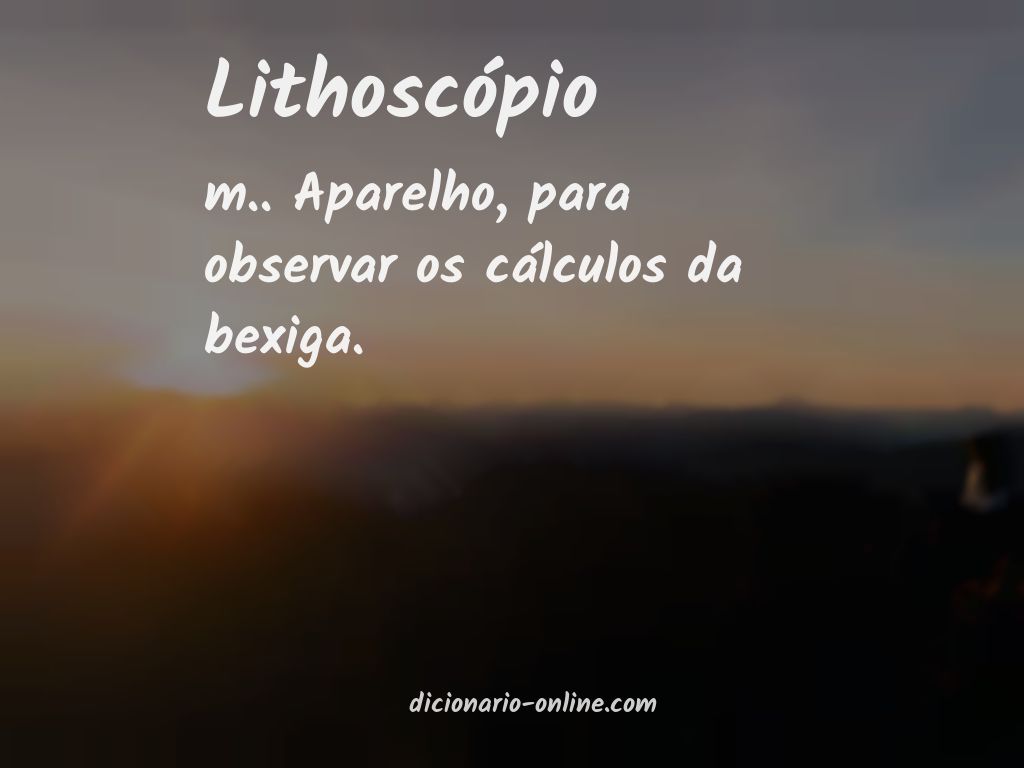 Significado de lithoscópio