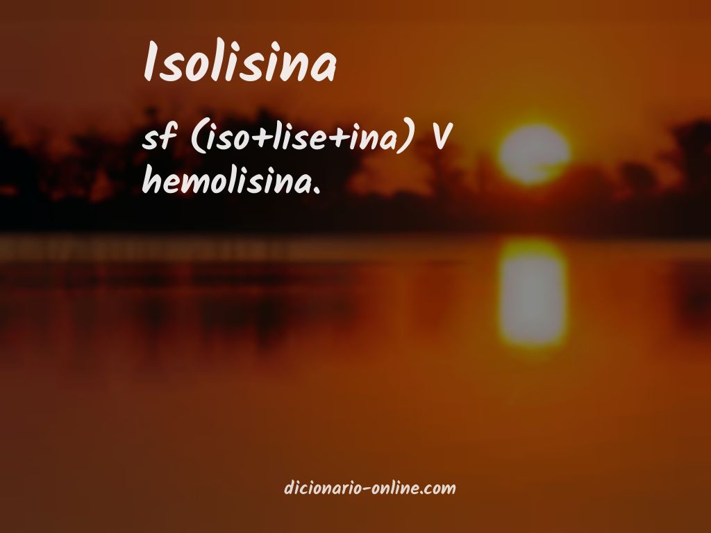 Significado de isolisina