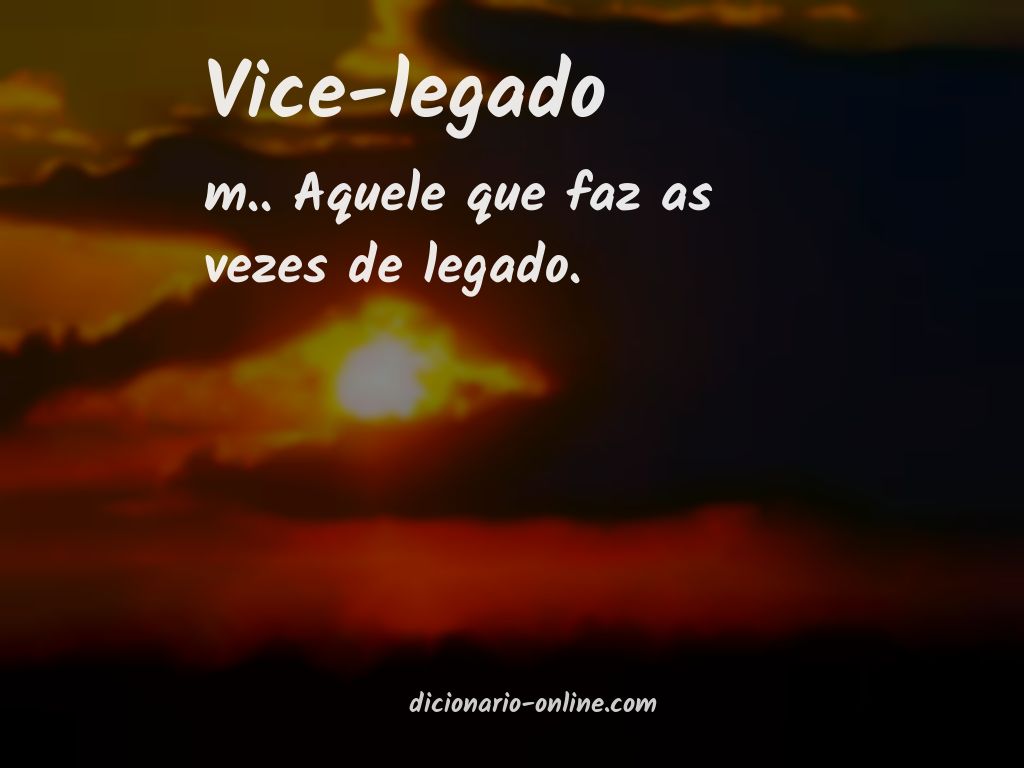 Significado de vice-legado