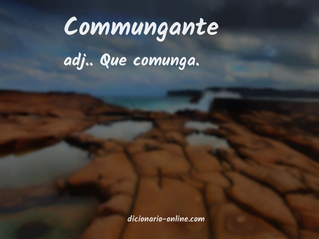 Significado de commungante