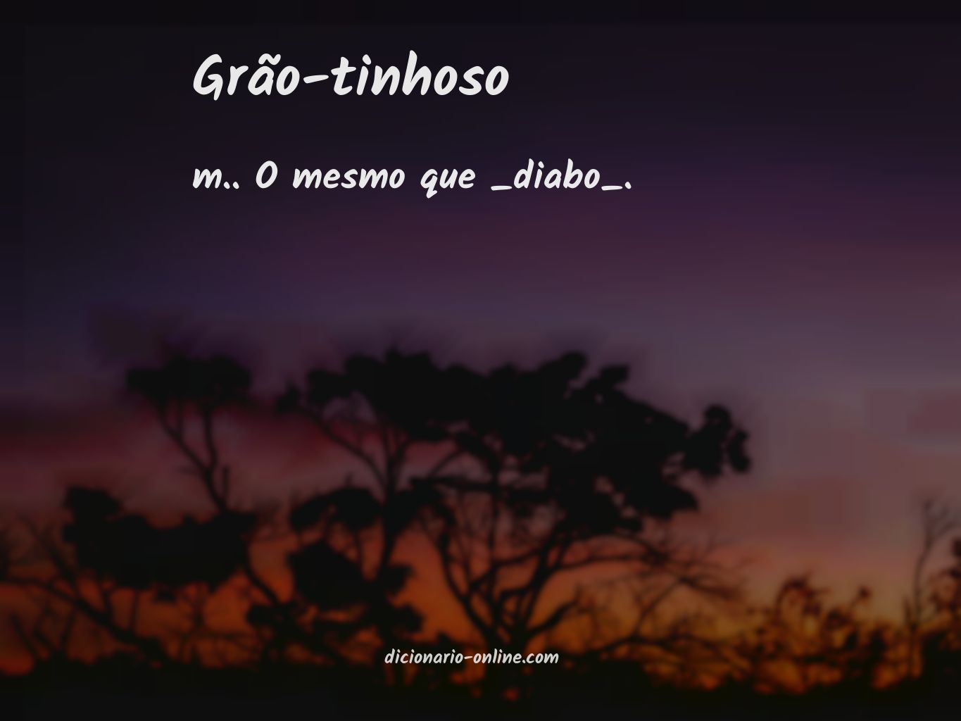 Significado de grão-tinhoso