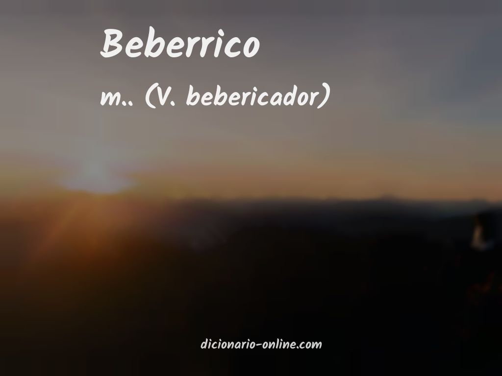 Significado de beberrico