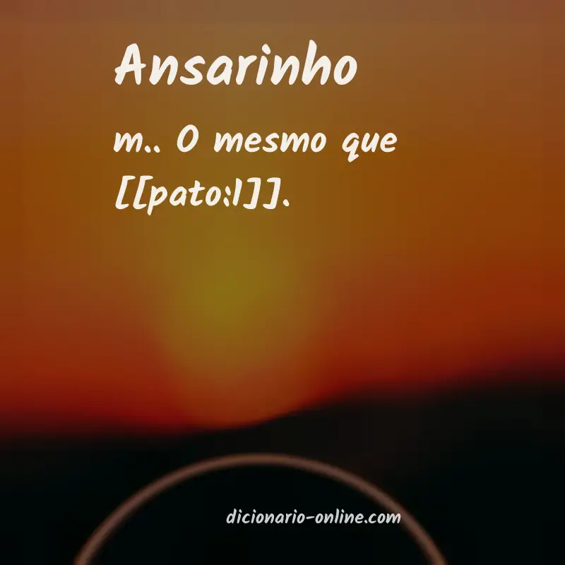 Significado de ansarinho