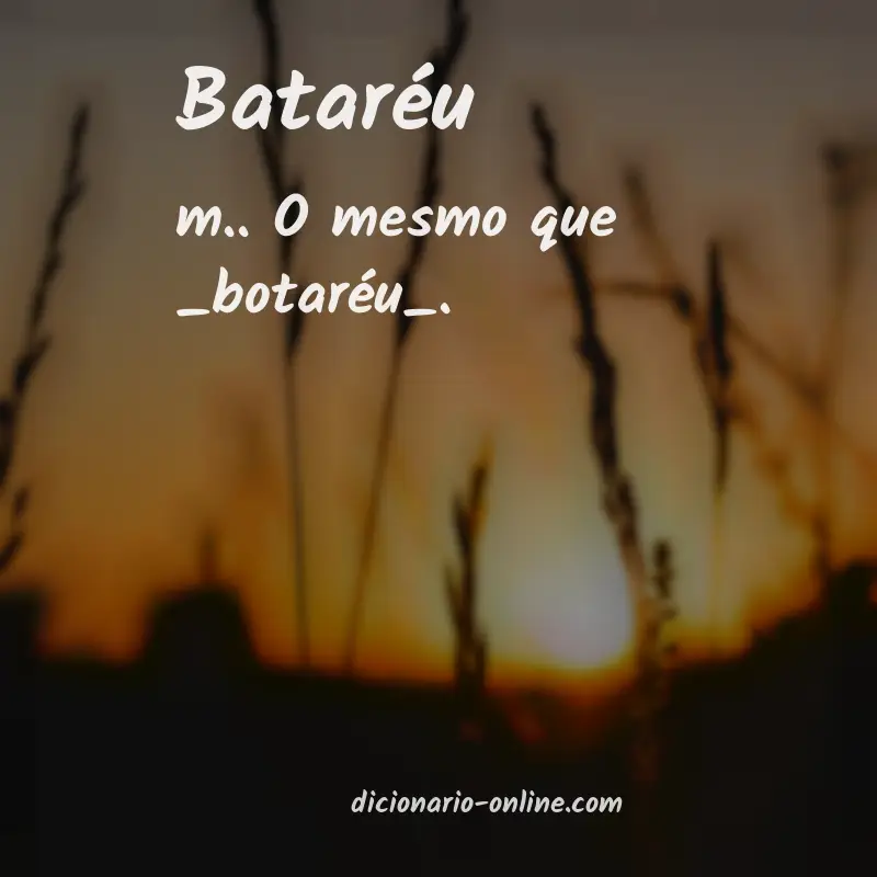 Significado de bataréu