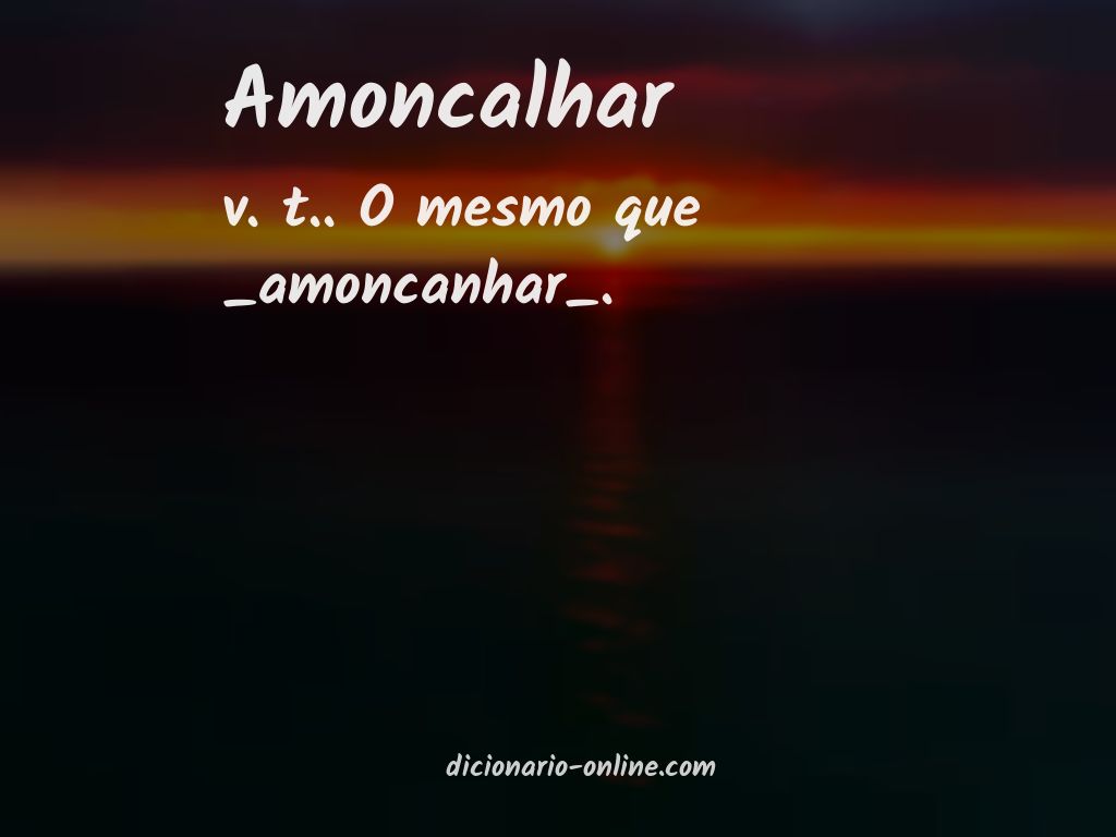 Significado de amoncalhar