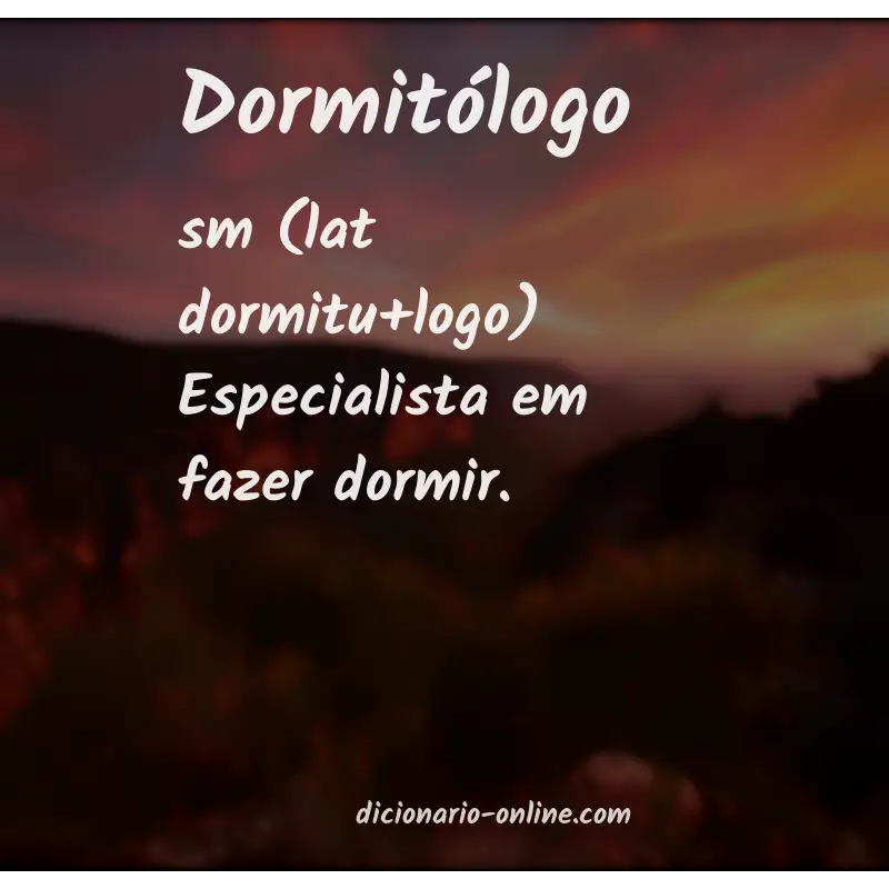Significado de dormitólogo
