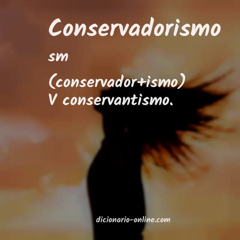 Significado de conservadorismo