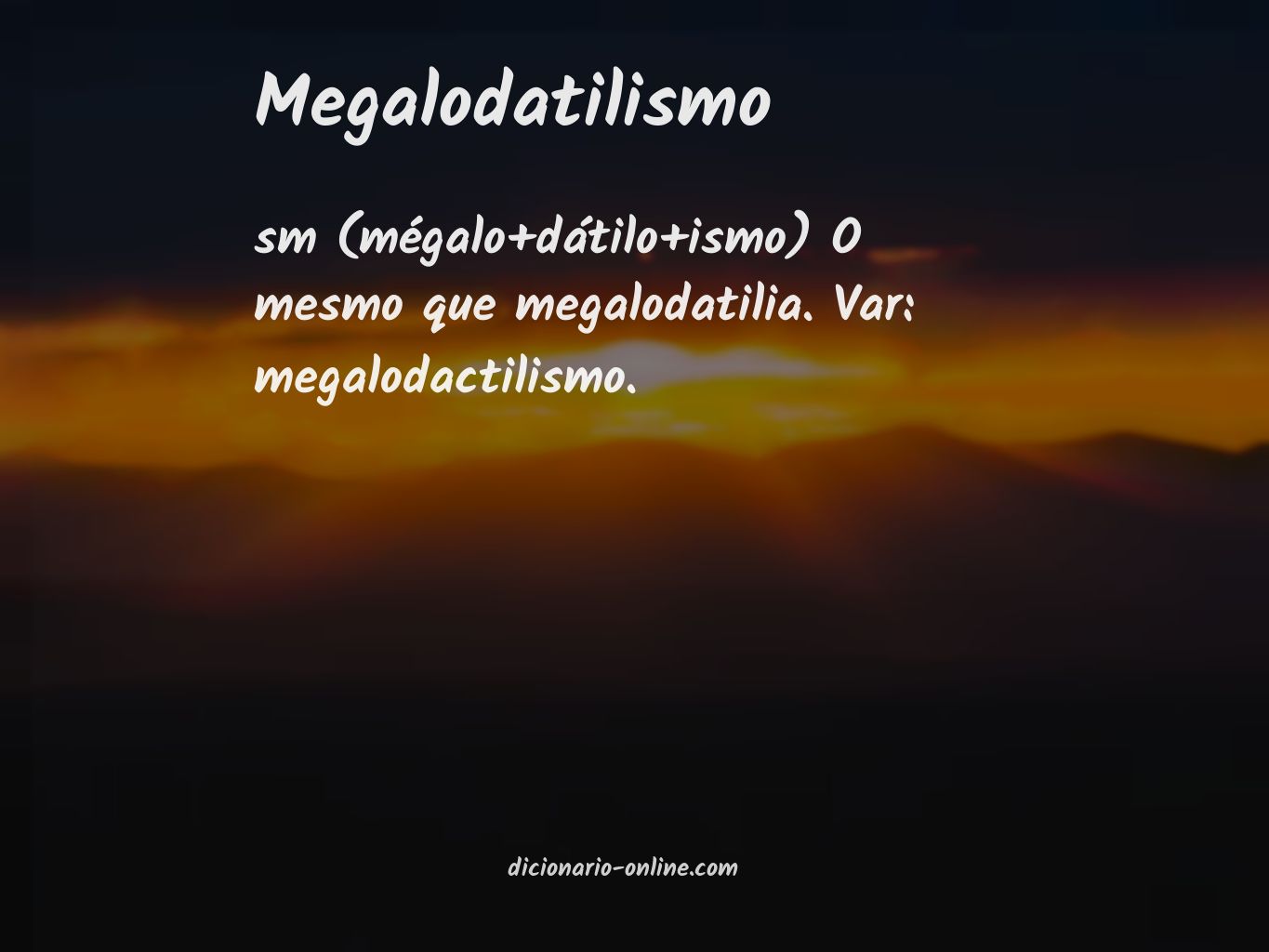 Significado de megalodatilismo