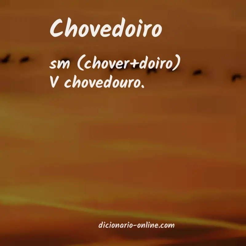 Significado de chovedoiro