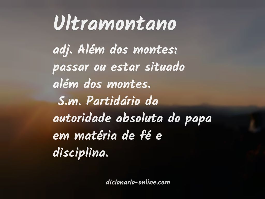 Significado de ultramontano