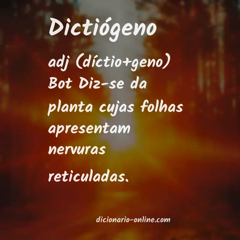 Significado de dictiógeno