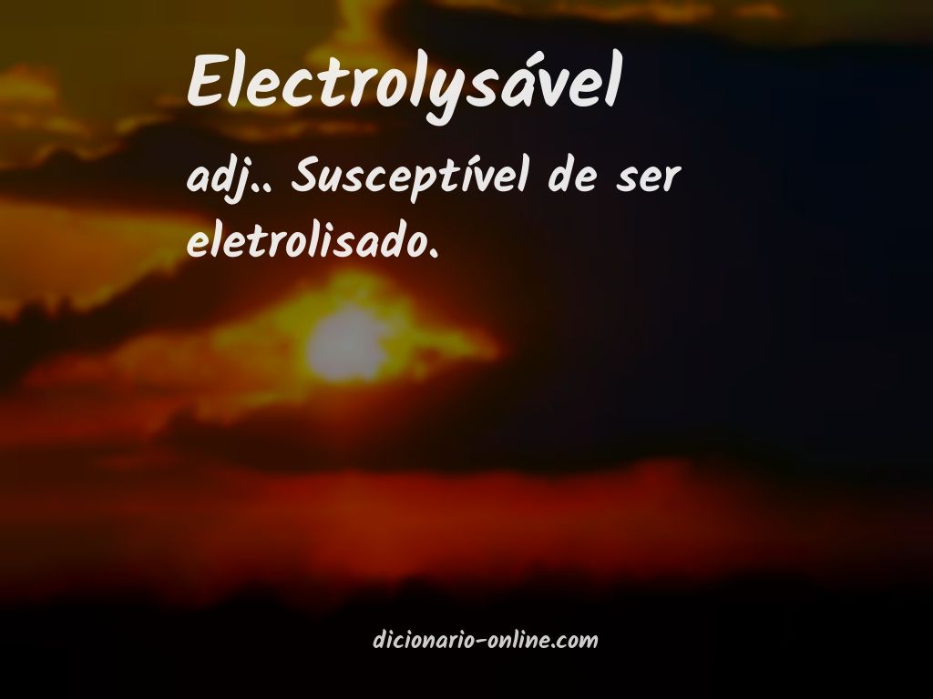 Significado de electrolysável