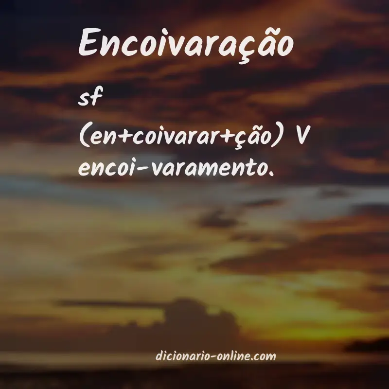 Significado de encoivaração