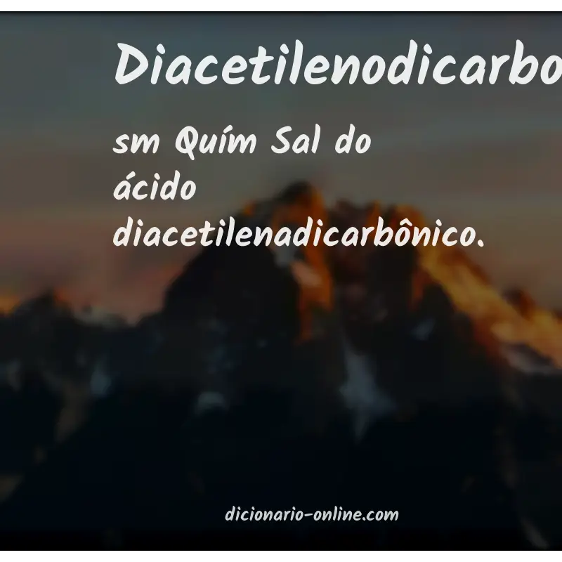 Significado de diacetilenodicarbonato