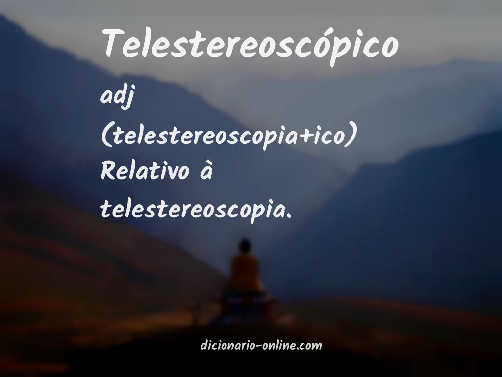 Significado de telestereoscópico