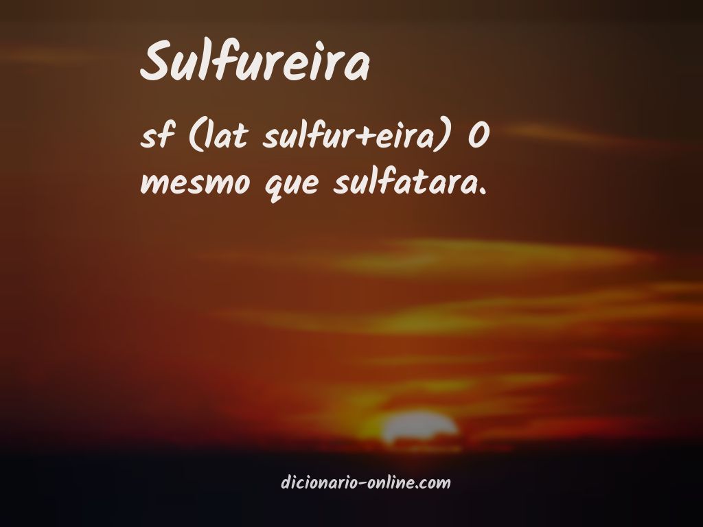 Significado de sulfureira