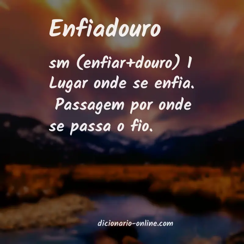 Significado de enfiadouro
