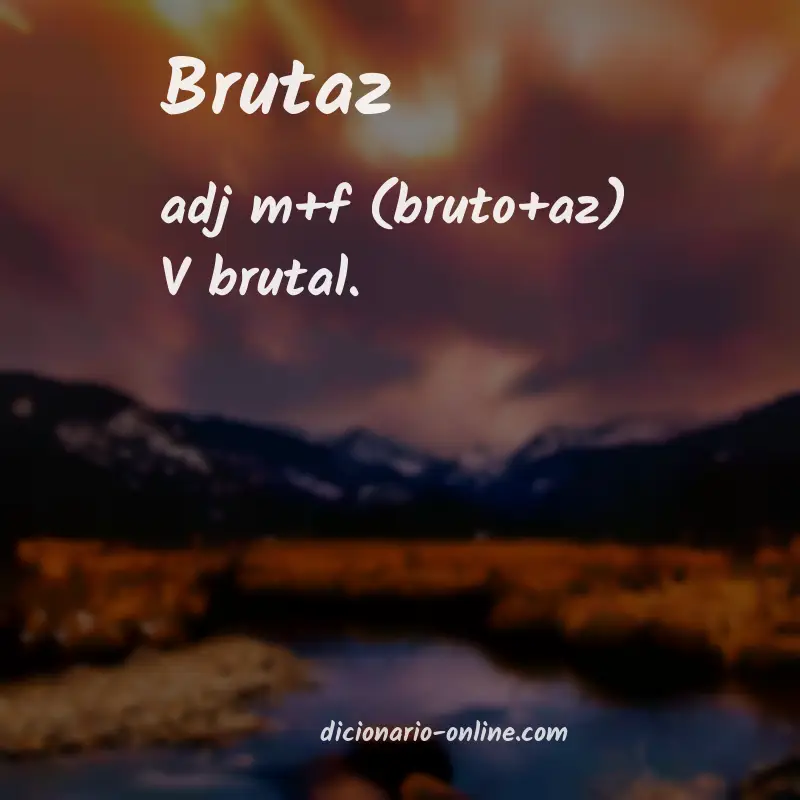 Significado de brutaz